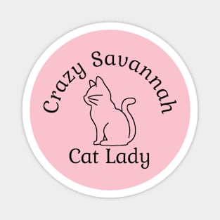 Crazy Savannah Cat Lady Magnet